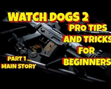 Watch Dogs 2 Pro Tips MUST KNOW
